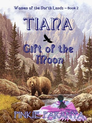 cover image of Tiana ~ Gift of the Moon ~ Women of the Northland ~ Book 2